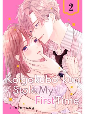 Koigakubo-kun Stole My First Time, Volume 2 - ebook